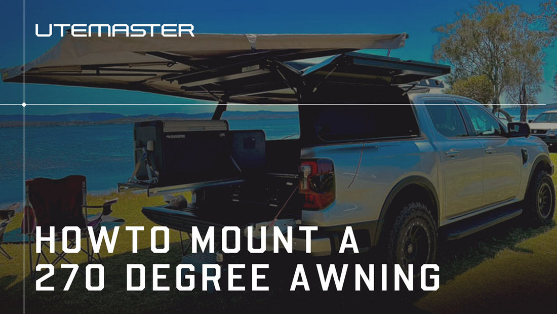 How To Install A 270-Degree Awning To Your Ute Canopy